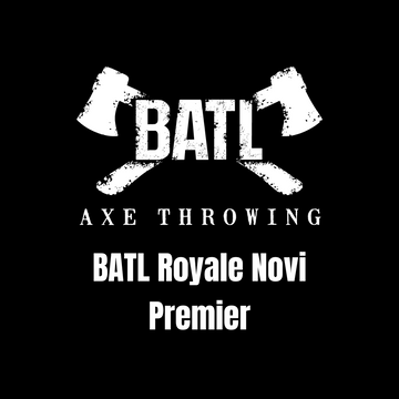 Premier Registration (BATL Royale Novi) -July 28th